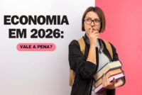 Economia em 2026: vale a pena investir no curso para o próximo ano?